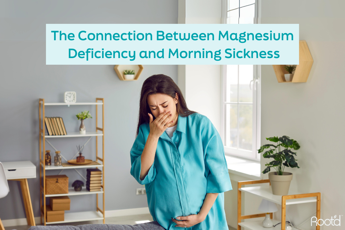 The Connection Between Magnesium Deficiency and Morning Sickness