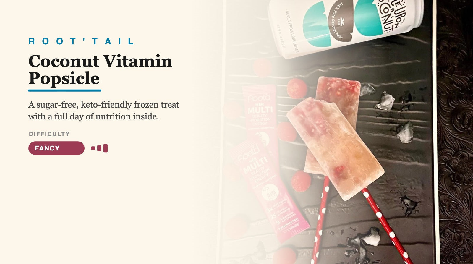 Root'd Coconut Vitamin Popsicle root'tail — sugar-free raspberry açaí coconut popsicle with Root'd Her