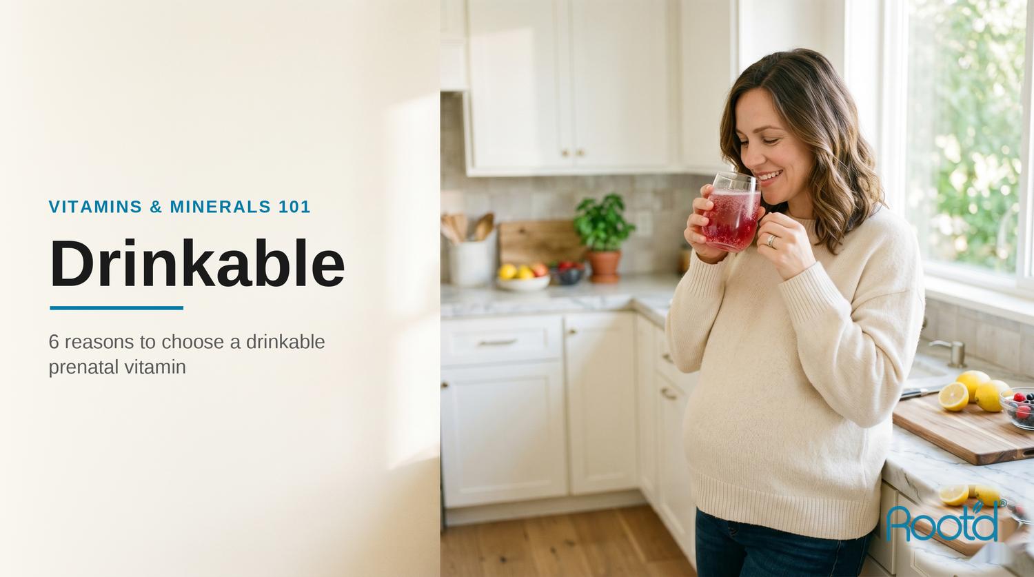 The Top 6 Reasons to Choose a Drinkable Prenatal Vitamin