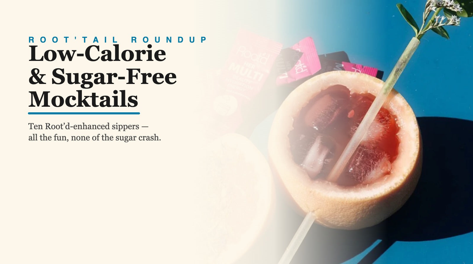 Low-Calorie and Sugar-Free Mocktails root'tail roundup — ten Root'd-enhanced mocktails