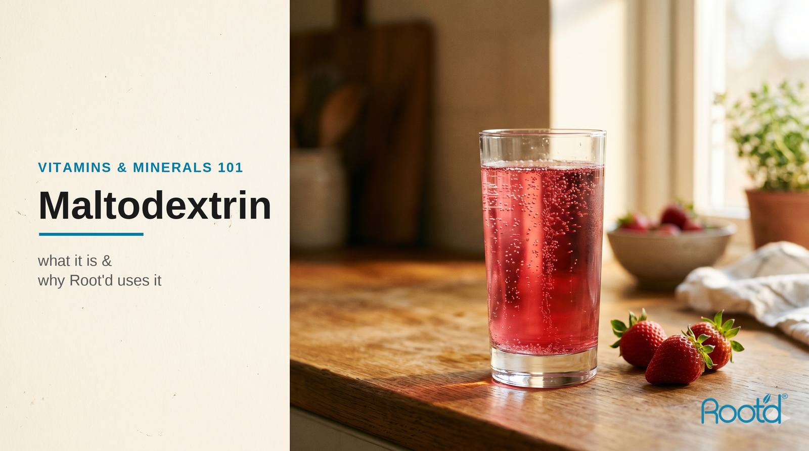 Maltodextrin Explained: What It Is & Why Root’d Uses It