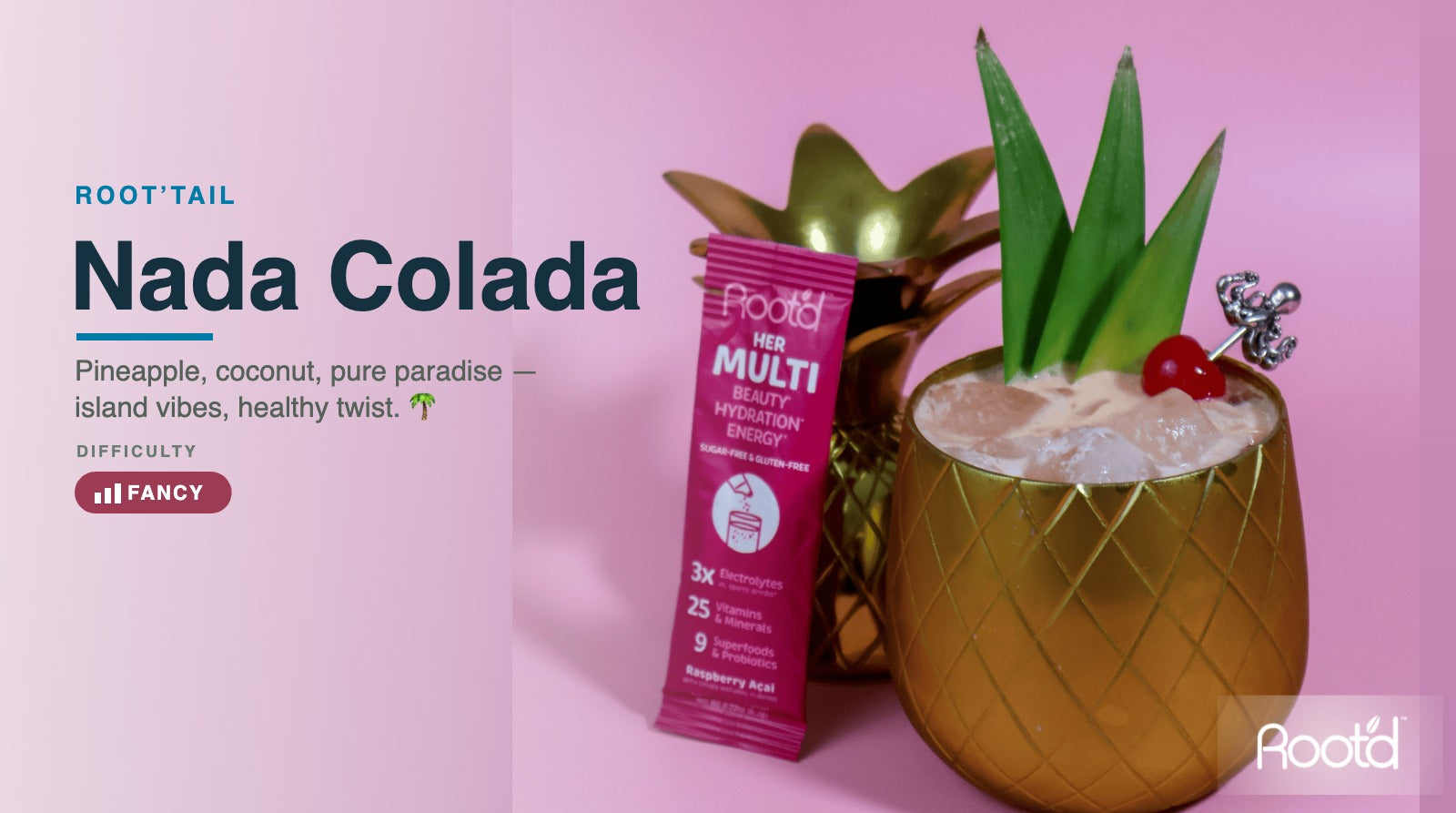 Nada Colada root'tail header — pineapple coconut mocktail with Root'd Her