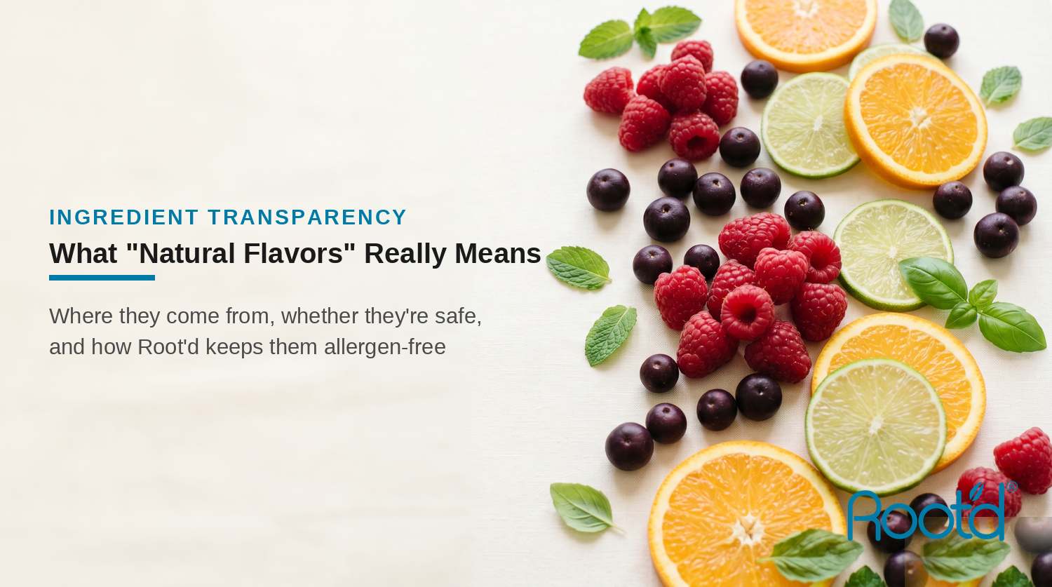 Natural Flavors in Root'd — Sources and Transparency