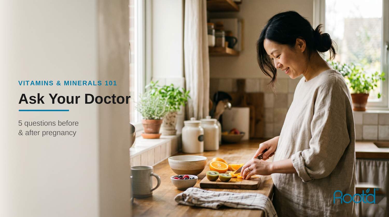 Ask Your Doctor — 5 questions to ask before or after becoming pregnant (Root'd)