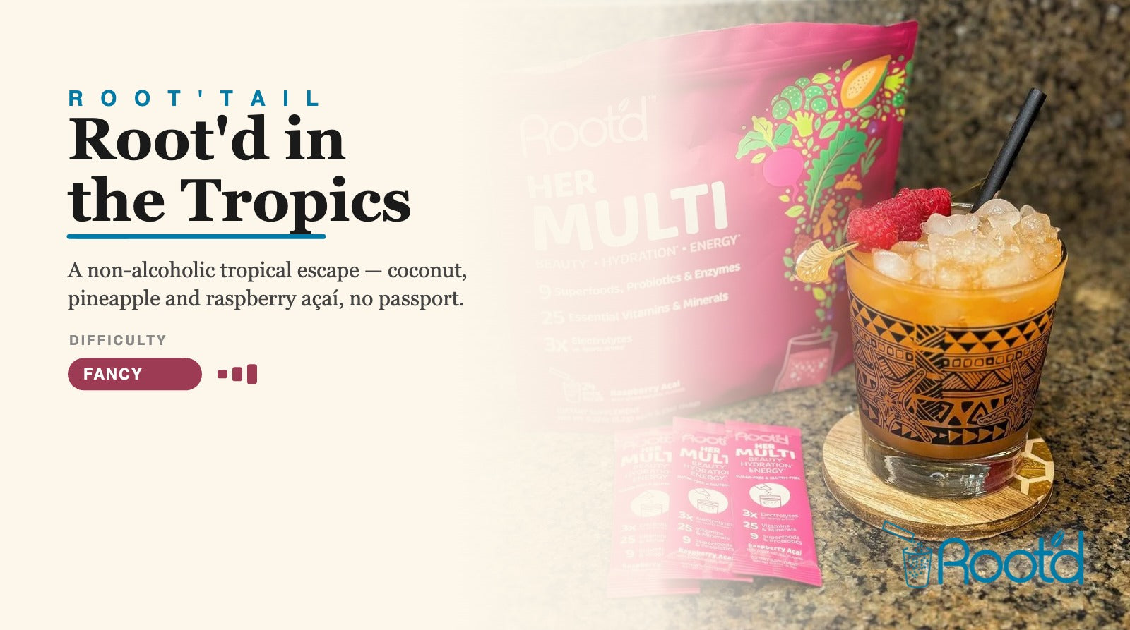 Root'd in the Tropics root'tail — non-alcoholic tropical mocktail with Root'd Her MULTI