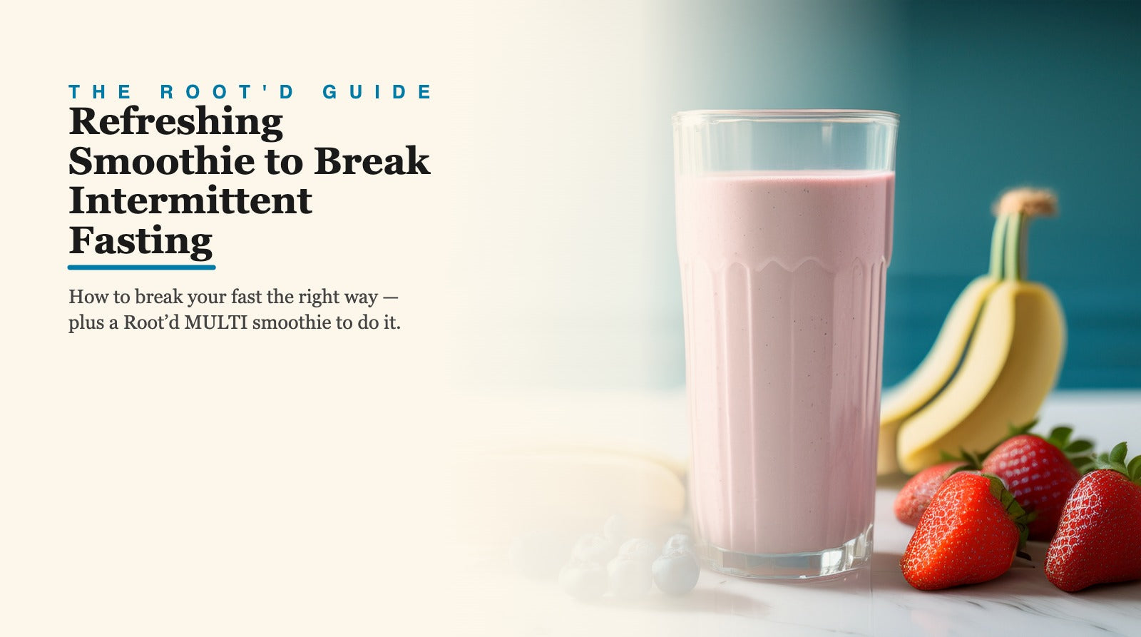 Refreshing Smoothie to Break Intermittent Fasting — a Root'd guide, with a fresh berry MULTI smoothie