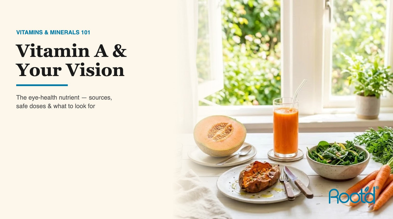 Vitamin A & Your Vision - Root'd Vitamins & Minerals 101 blog header, bright airy vitamin A-rich breakfast